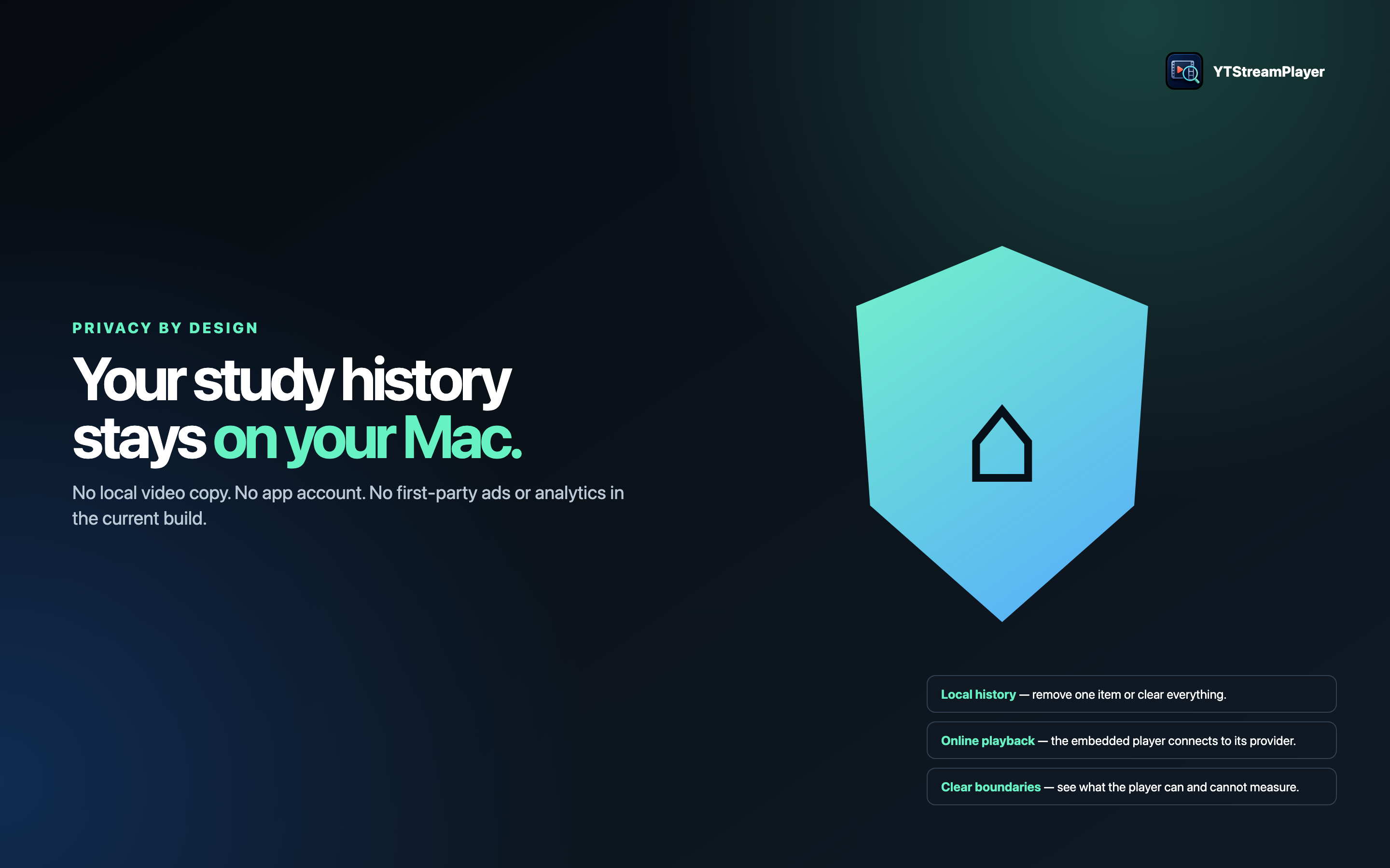 Private by Design - local history and online-only playback